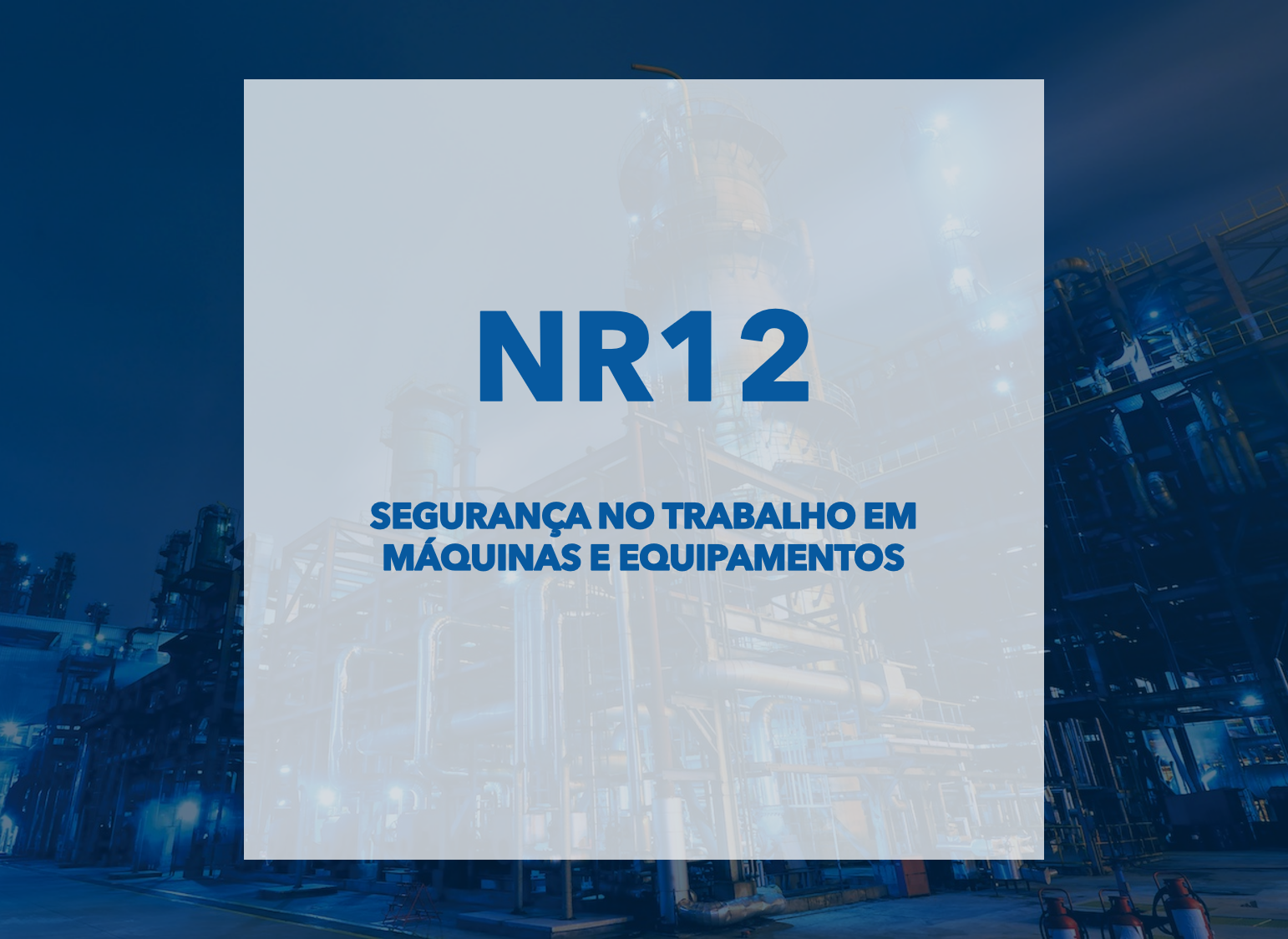 NR12 - Segurança em máquinas e equipamentos